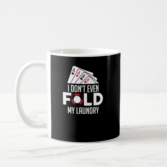 Witziger Poker, den ich nicht einmal meine Wäsche  Kaffeetasse (Links)
