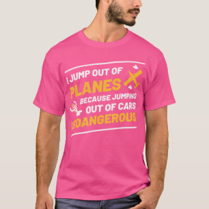 Witziger Sprung aus Flugzeug ohne Autos Skydiving T-Shirt