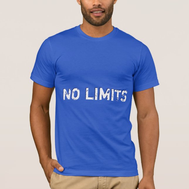 Witziger Text. Keine Grenzen. T-Shirt (Vorderseite)