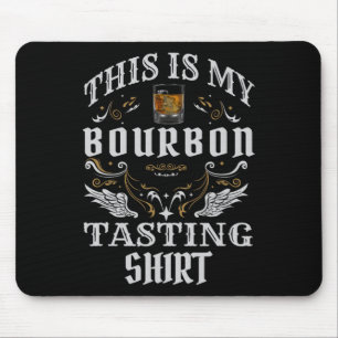 Witziger Whiskey, das ist mein Bourbon-Verkostung Mousepad
