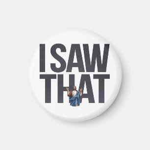 Witziger Zitat Jesus Meme, sah ich, dass Jesus Magnet