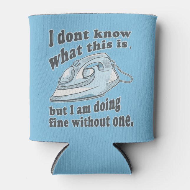 Witziges Bügeldesign Ich hasse Bügeln Dosenkühler (Vorderseite)