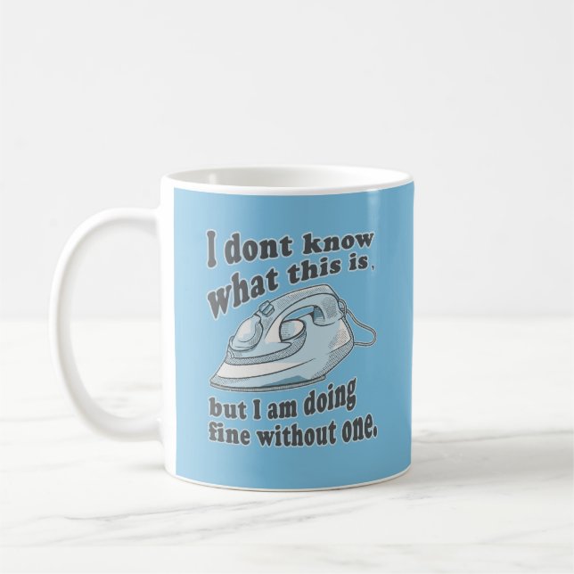 Witziges Bügeldesign Ich hasse Bügeln Kaffeetasse (Links)