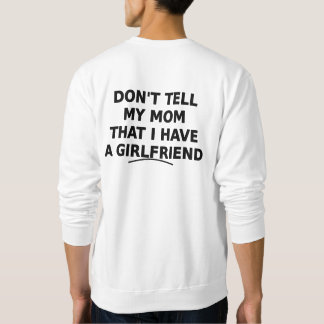 Witziges Freundin-Design "Erzähl es nicht meiner M Sweatshirt
