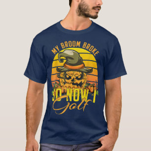 Witziges Halloween Hexe mein Zimmer Broke So jetzt T-Shirt