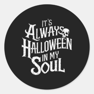 Witziges Halloween ist in meinem Soul immer Hallow Runder Aufkleber