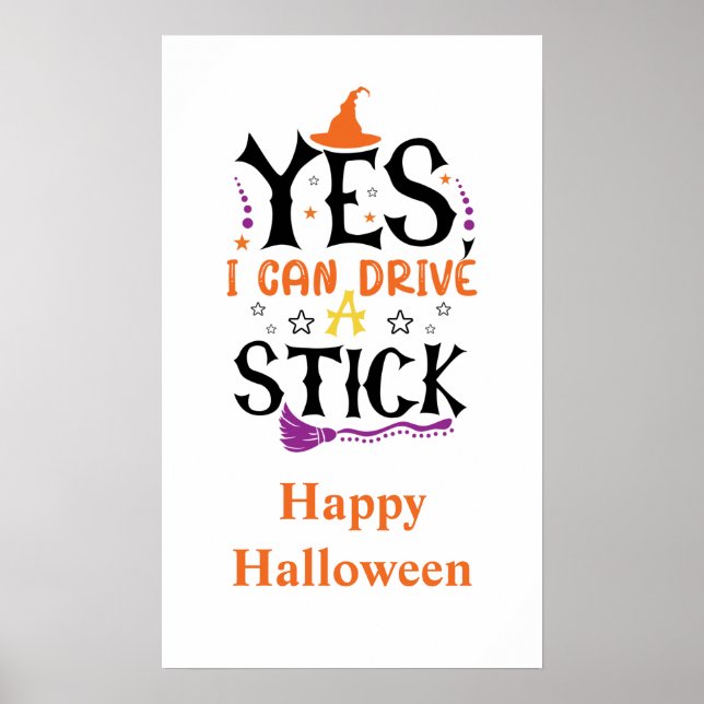 Witziges Halloween Ja, ich kann einen Stick fahren Poster (Vorne)