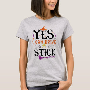 Witziges Halloween Ja, ich kann einen Stick fahren T-Shirt