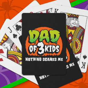 Witziges Halloween Nichts stört mich Vater von 3 K Spielkarten