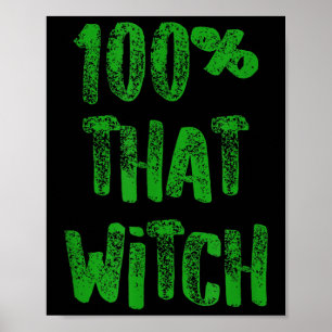 Witziges Halloween Zitat 100, die Hexe Grüner Text Poster