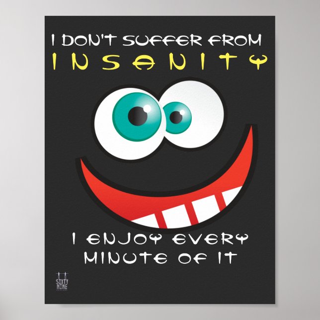 witziges Poster "l't not be insanity" (Vorne)