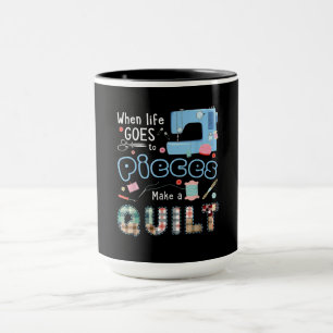 Witziges Quilting, wenn das Leben in Stücke geht Tasse