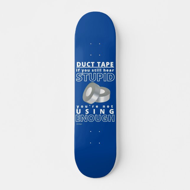witziges Skateboard "DUCT TAPE...2" (Vorne)
