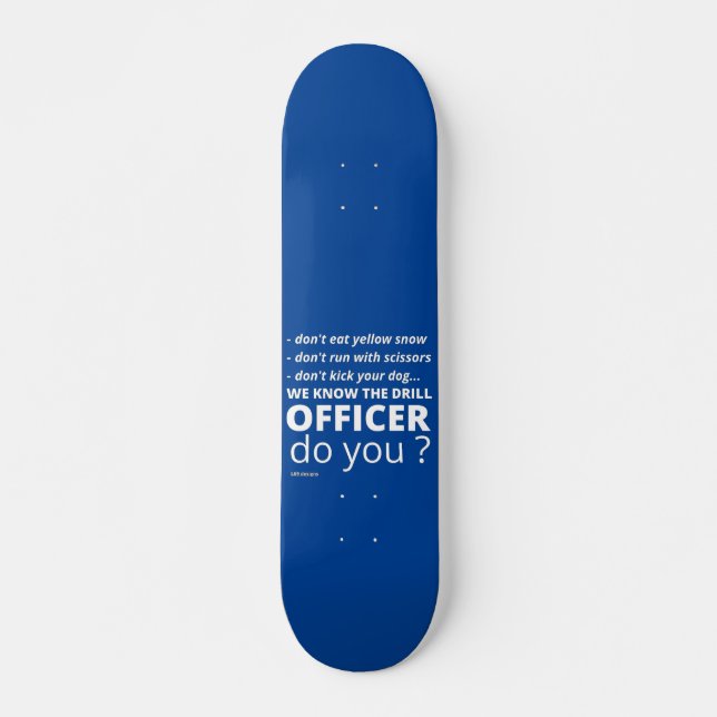 witziges Skateboard "WIR KENNEN DAS DRILL" (Vorne)