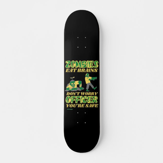 witziges Skateboard "ZOMBIES ESSEN BRAINS..." (Vorne)