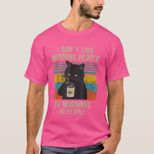 Witziges Sprichwort, das ich nicht mag Morgenmensc T-Shirt