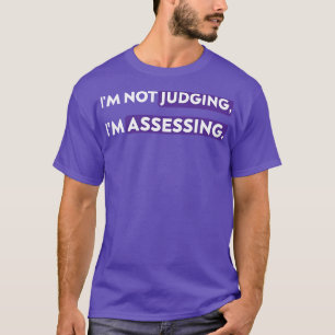 witziges Sprichwort Ich beurteile nicht Ich beurte T-Shirt