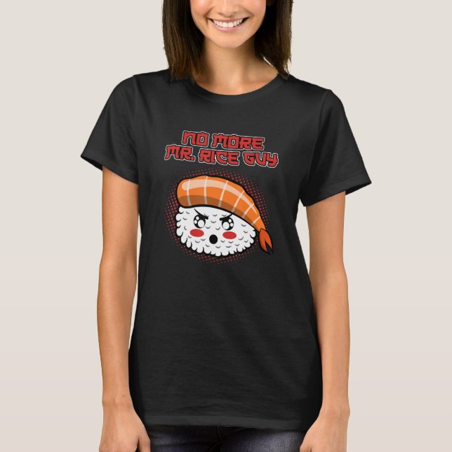Witziges Sushi Nigri nicht mehr Typ Rice Maki T-Shirt (Vorderseite)