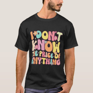 Witziges Zitat, das ich nicht kenne den Preis für T-Shirt