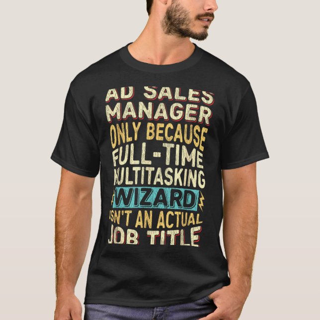 Wizard Job Title Quote - Funny Ad S Manager  T-Shirt (Vorderseite)