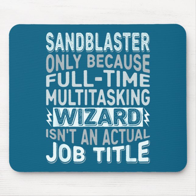 Wizard Job Title Quote - Funny Sandblaster  Mousepad (Vorne)