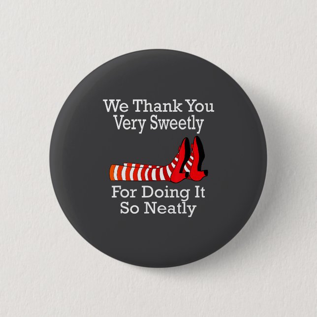 Wizard Of Oz - We Thank You Very Sweetly  Button (Vorderseite)