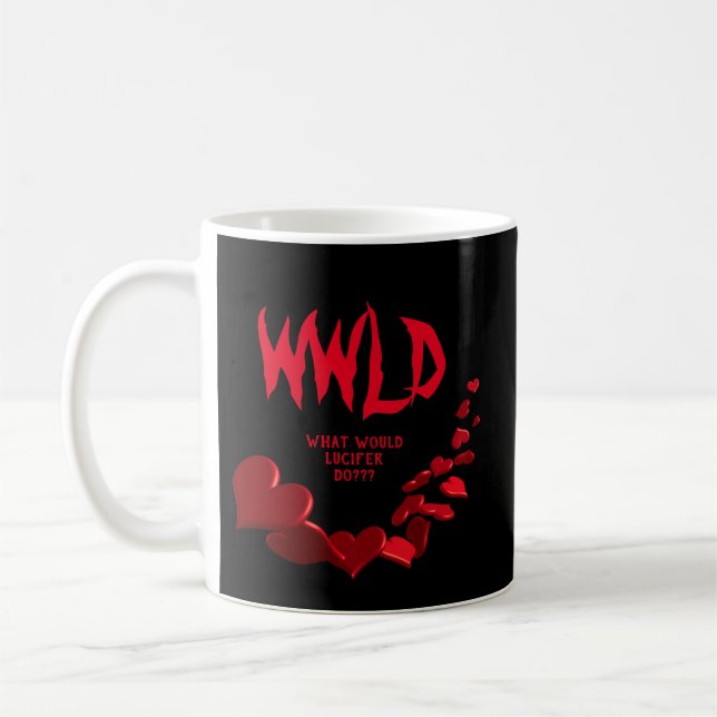 WLD Was würde Lucifer tun?Tasse Kaffeetasse (Links)