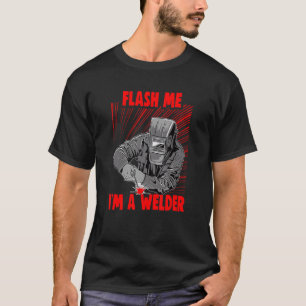 Wleder und Metall Handwerker Meme Flash me Ich bin T-Shirt