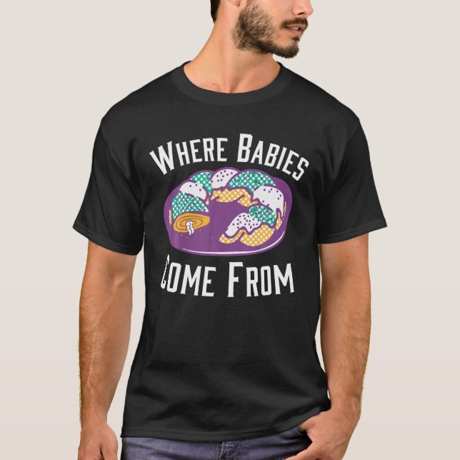 Wo Babys kommen, von Mardi Gras King Cakes T-Shirt (Vorderseite)