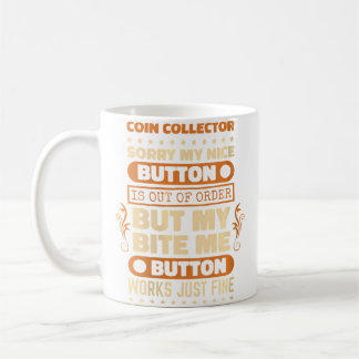 Wo Bite Button Works Münzensammler Münzensammlung Kaffeetasse