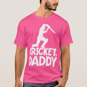 Wo Cricket Game für Männer Cricket Daddy T-Shirt