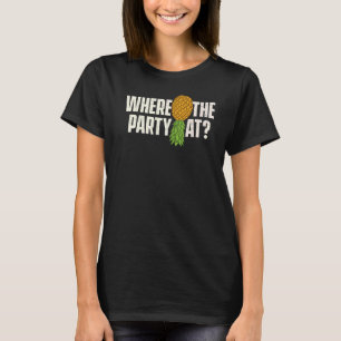 Wo das Party auf dem Kopf Ananas Swinger T-Shirt