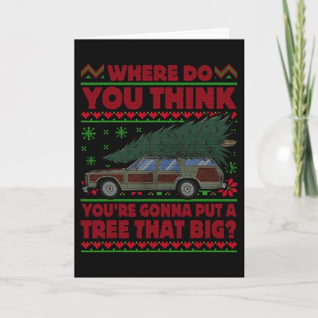 Wo denkst du, dass du einen Baum so groß hinstelle Karte (Vorderseite)