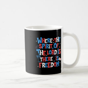 Wo der Geist des Herrn die Freiheit ist 2 Cor.317 Kaffeetasse