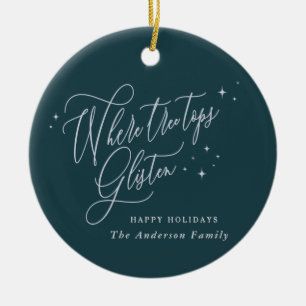 Wo die Baumgipfel glitzern Weihnachtsfeiertag Keramik Ornament