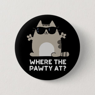 Wo die Pawty im sonnigen Party Cat dunkle BG Button
