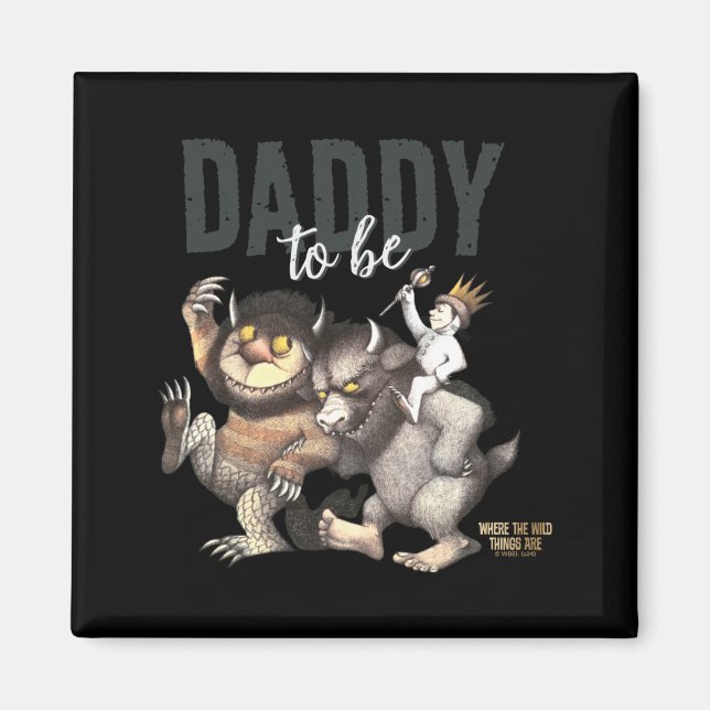 Wo die wilden Dinge sind Daddy To Be _1  Magnet (Vorne)