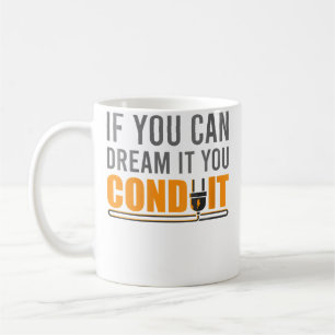 Wo Dream Conduit I Elektriker Elektroniker Kaffeetasse