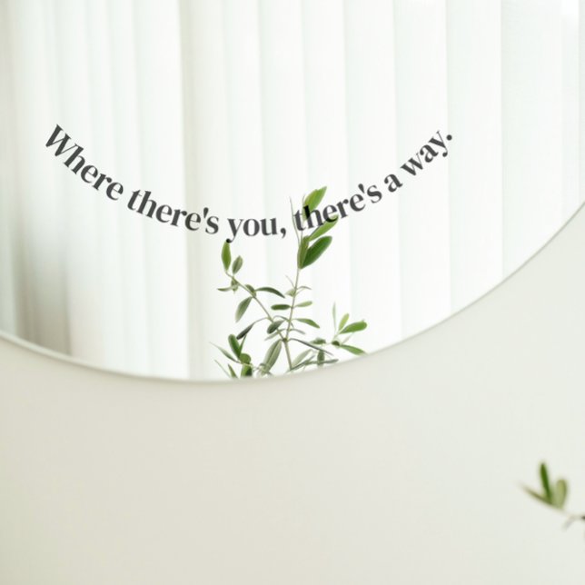 "Wo du bist, gibt es einen Weg" Spiegelklammern Fensteraufkleber (Von Creator hochgeladen)