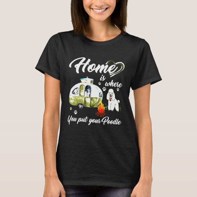 Wo du dein Poodle hingetan hast T-Shirt (Vorderseite)