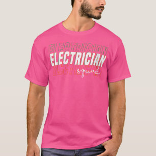 Wo Electrical Squad Electro Worker Handwerker T-Shirt
