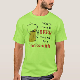 Wo es Bier - Bauschlosser gibt T-Shirt