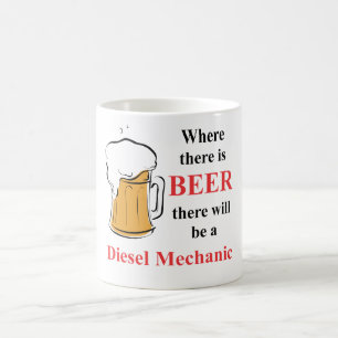 Wo es Bier - Dieselmechaniker gibt Tasse