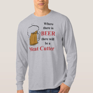 Wo es Bier - Fleisch-Schneider gibt T-Shirt