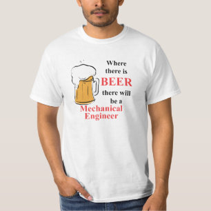 Wo es Bier - Maschinenbauingenieur gibt T-Shirt