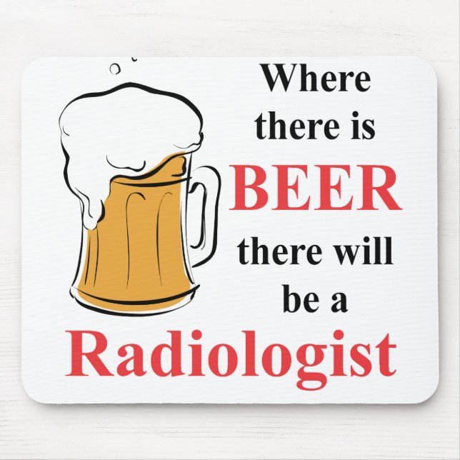 Wo es Bier - Radiologe gibt Mousepad (Vorne)