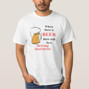 Wo es Bier - treibender Lehrer gibt T-Shirt
