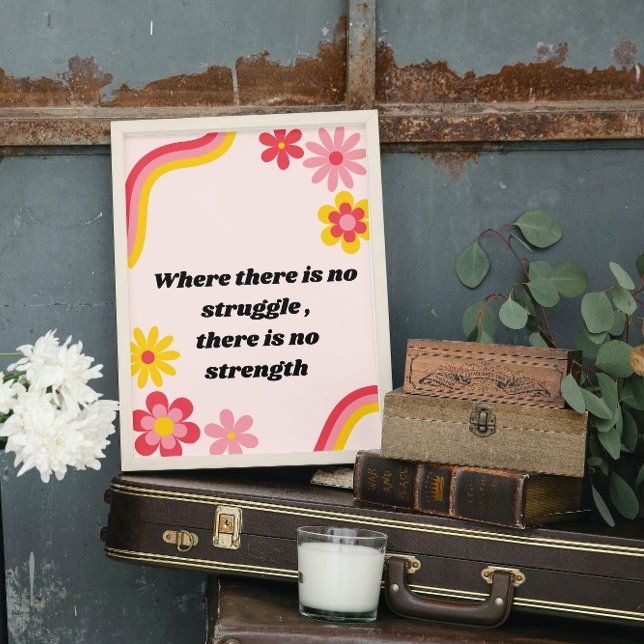 Wo es keinen Kampf gibt, gibt es keine Stärke Poster (Von Creator hochgeladen)