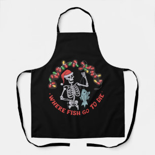 Wo Fische sterben gehen Fischer Weihnachten Skelet Schürze