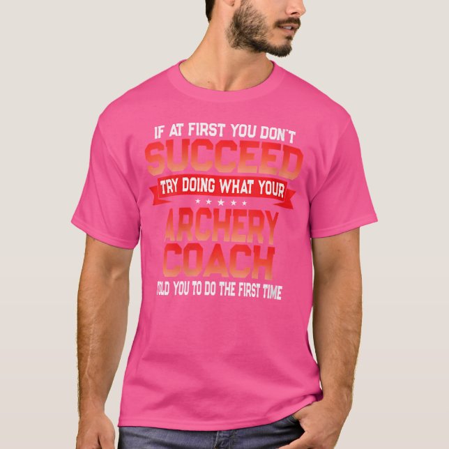 Wo Fun Archery Coach Funny Coaches Zitat T-Shirt (Vorderseite)